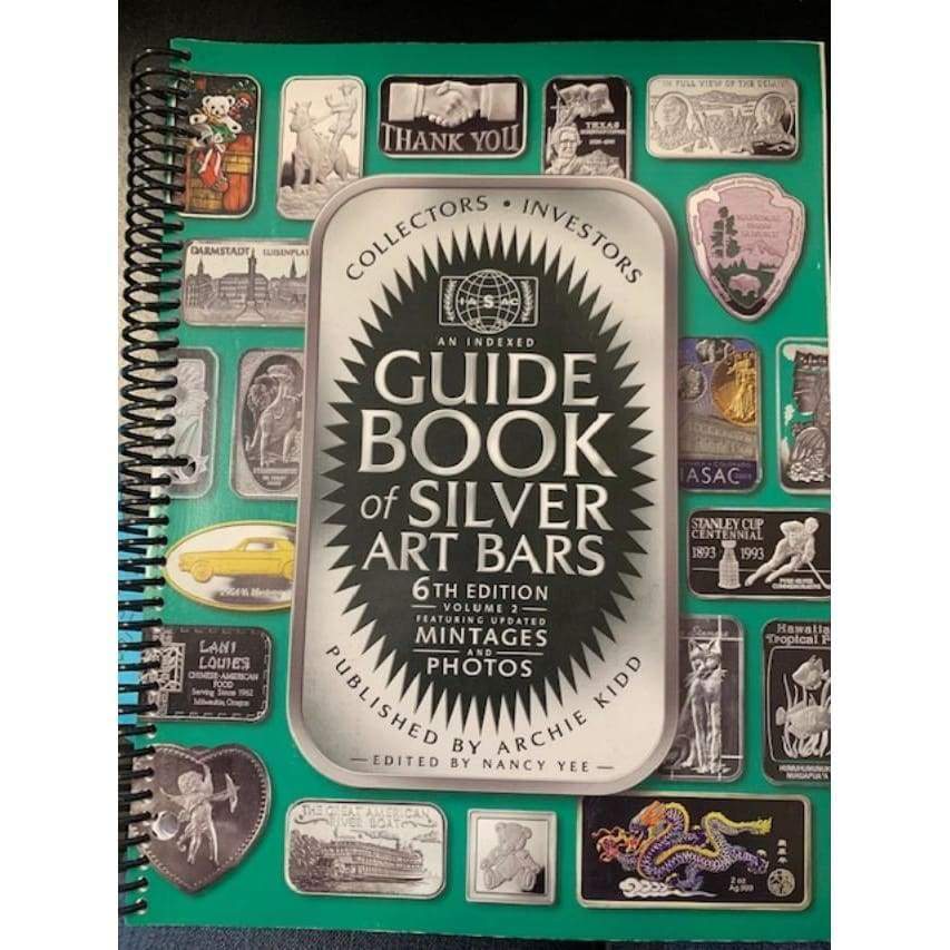 Archie Kidd’s 6th Edition Guide Book of Silver Art Bars & Art Rounds